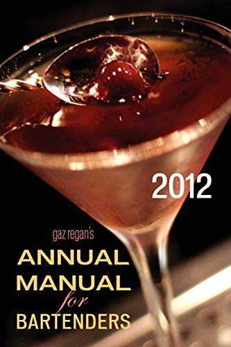 Stock image for gaz regan's ANNUAL MANUAL for Bartenders, 2012 for sale by PBShop.store US