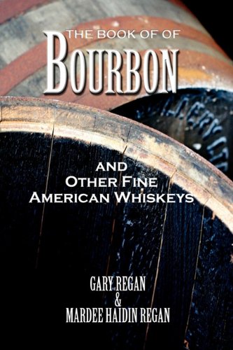 9781907434099: The Book Of Bourbon And Other Fine American Whiskeys