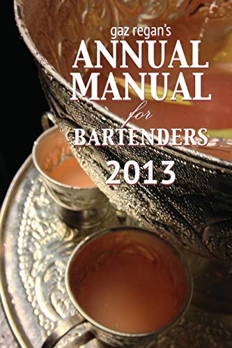 9781907434402: Gaz Regan's Annual Manual for Bartenders 2013