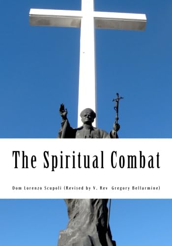 Stock image for The Spiritual Combat: For the 21st Century Christian for sale by GF Books, Inc.
