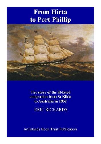 From Hirta to Port Phillip: The St. Kilda Emigration to Australia in 1852 (9781907443053) by [???]