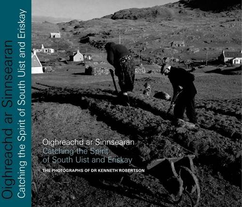 Stock image for Oighreachd Ar Sinnsearan: 2: The Changing Face of South Uist and Eriskay (Oighreachd Ar Sinnsearan: The Changing Face of South Uist and Eriskay) for sale by WorldofBooks