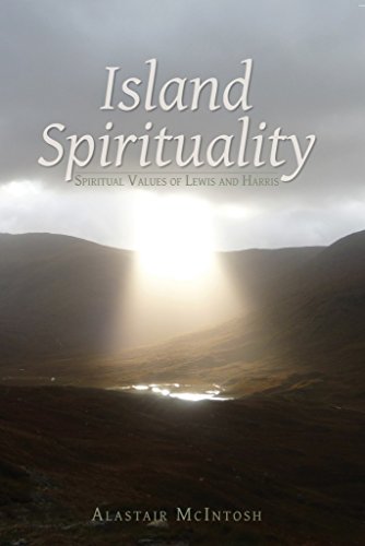 Stock image for Island Spirituality: Spiritual Values of Lewis and Harris for sale by Reuseabook