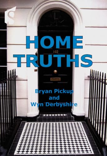 Home Truths: A Guide to Buying, Selling and Renting Property (9781907444012) by Pickup, Bryan; Derbyshire, Wyn