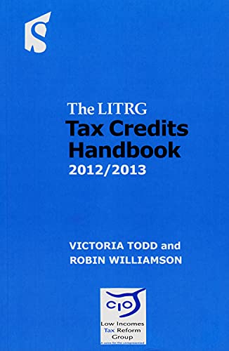 Tax Credits Handbook: 2012/2013 (9781907444036) by Todd, Victoria; Williamson, Robin