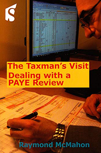 Imagen de archivo de The Taxman's Visit: Dealing with a PAYE Review a la venta por WorldofBooks