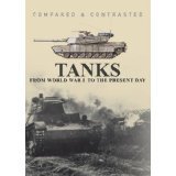 9781907446047: Tanks From World War I to the President Day, Compared & Contrasted