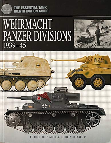 Beispielbild fr Wehrmacht Panzer Divisions 1939-45 zum Verkauf von Half Price Books Inc.