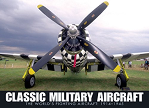 9781907446399: Classic Military Aircraft: The World's Fighting Aircraft: 1911-1945 (The Aviation Fact File)