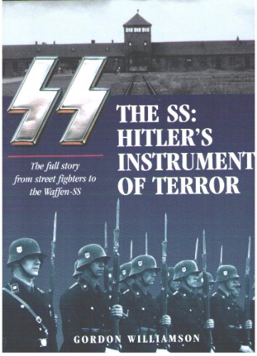 Stock image for The SS: Hitler's Instrument of Terror for sale by -OnTimeBooks-