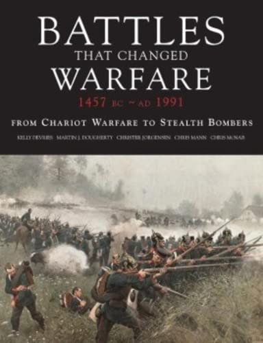 Beispielbild fr Battles That Changed Warfare: From Chariot Warfare to Stealth Bombers zum Verkauf von WorldofBooks