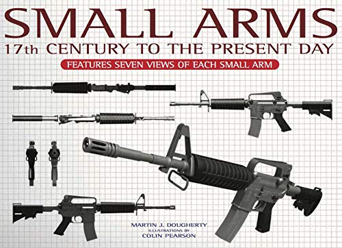 9781907446801: Small Arms: 17th Century to the Present Day