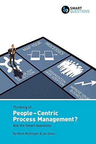 9781907453007: Thinking of... People-centric Process Management? Ask the Smart Questions