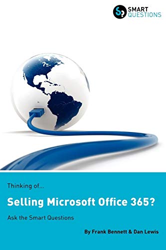 9781907453113: Thinking of...Selling Microsoft Office 365? Ask the Smart Questions