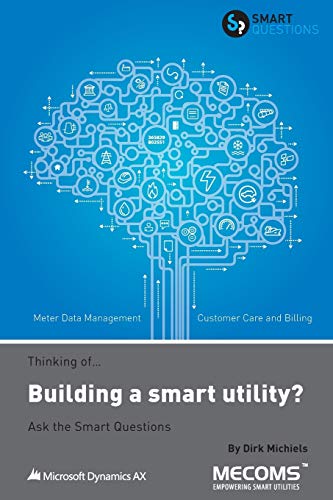 Stock image for Thinking of.Building a smart utility? Ask the Smart Questions for sale by HPB-Red
