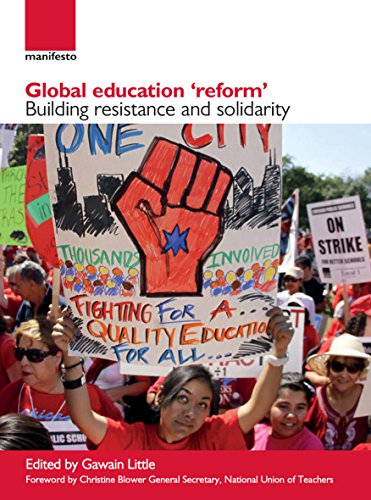 Imagen de archivo de Global education reform: Building Resistance and Solidarity a la venta por Reuseabook