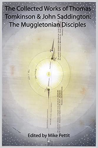 Stock image for The Collected Works of Thomas Tomkinson & John Saddington: The Muggletonian Disciples for sale by Phatpocket Limited