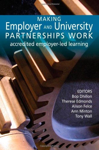 Imagen de archivo de Making Employer and University Partnerships Work : Accredited Employer-Led Learning a la venta por Better World Books Ltd