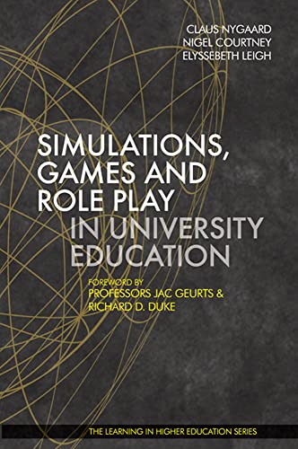 Imagen de archivo de Simulations, Games and Role Play in University Education (Learning in Higher Education series) a la venta por Bulk Book Warehouse