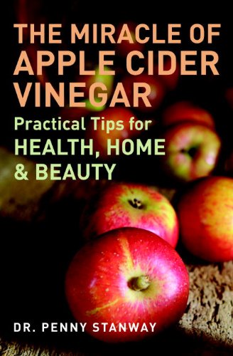 Imagen de archivo de The Miracle of Apple Cider Vinegar : Practical Tips for Health, Home and Beauty a la venta por Better World Books: West