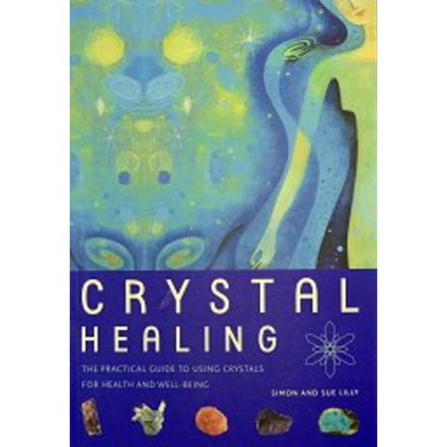 Beispielbild fr Crystal Healing: The Practical Guide to Using Crystals for Health and Well-Being zum Verkauf von SecondSale