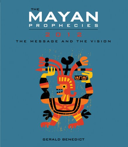 Beispielbild fr The Mayan Prophecies : 2012 - the Message and the Vision zum Verkauf von Better World Books