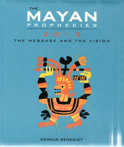 Stock image for The Mayan Prophecies: 2012 The Message and the Vision for sale by Wonder Book