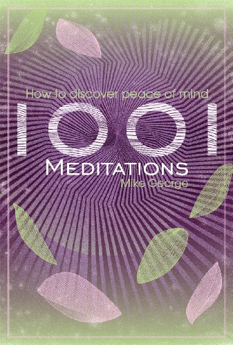 Beispielbild fr 1001 Meditations: How to Discover Peace of Mind zum Verkauf von SecondSale