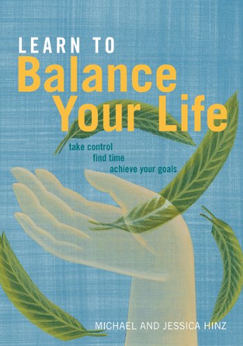 Imagen de archivo de Learn to Balance Your Life : A Practical Guide to Having It All a la venta por Better World Books: West