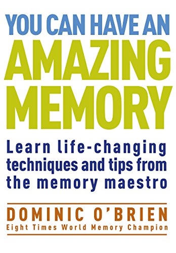 Beispielbild fr You Can Have an Amazing Memory: Learn Life-Changing Techniques and Tips from the Memory Maestro zum Verkauf von SecondSale