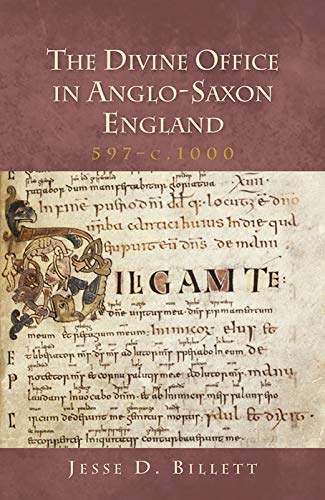 Imagen de archivo de The Divine Office in Anglo-Saxon England, 597-c.1000 (Henry Bradshaw Society Subsidia, 7) a la venta por More Than Words