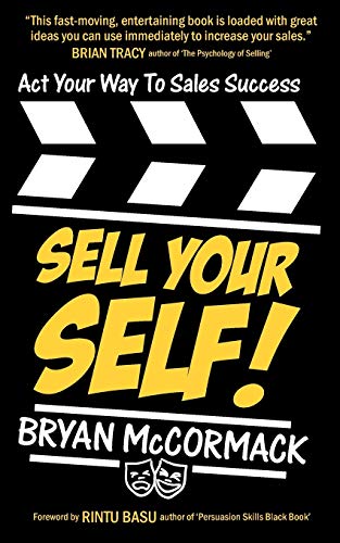 9781907498053: Sell Your Self!: Act Your Way To Sales Success