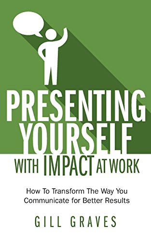 Beispielbild fr Presenting Yourself With Impact At Work zum Verkauf von WorldofBooks