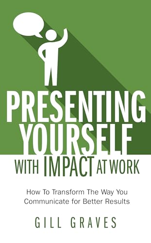 Stock image for Presenting Yourself With Impact At Work for sale by WorldofBooks