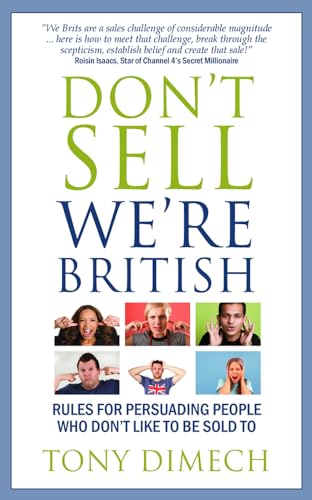 Stock image for Don't Sell We're British: rules for persuading people who don't like to be sold to for sale by WorldofBooks