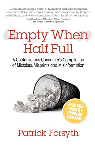 Stock image for Empty When Half Full: A cantankerous consumer's compilation of mistakes, misprints and misinformation for sale by WorldofBooks