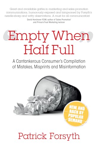 Stock image for Empty When Half Full: A cantankerous consumer's compilation of mistakes, misprints and misinformation for sale by WorldofBooks