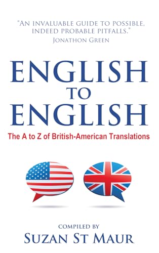 Beispielbild fr English to English : The A to Z of British-American Translations zum Verkauf von Better World Books