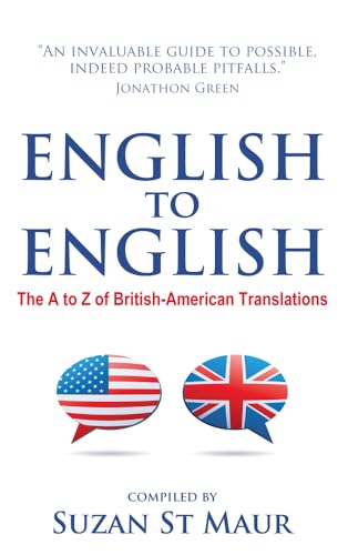 Stock image for English to English : The A to Z of British-American Translations for sale by Better World Books
