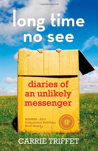9781907499746: Long Time No See: Diaries of an Unlikely Messenger