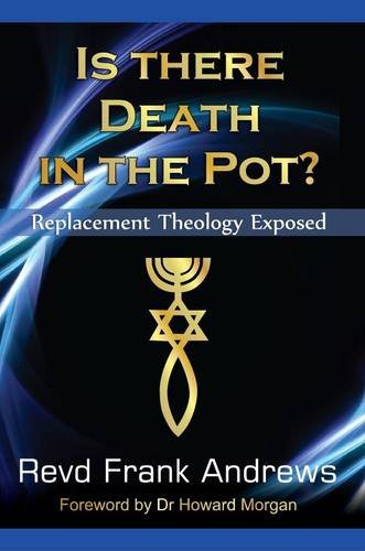 Beispielbild fr Is There Death in the Pot?: Replacement Theology Exposed (Timeless Teaching): 19 zum Verkauf von WorldofBooks