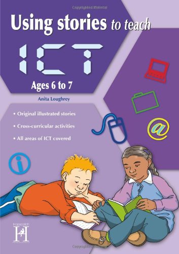 Stock image for Using Stories to Teach ICT Ages 6-7 for sale by Big River Books