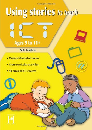 Stock image for Using Stories to Teach ICT Ages 9 - 11 for sale by AwesomeBooks
