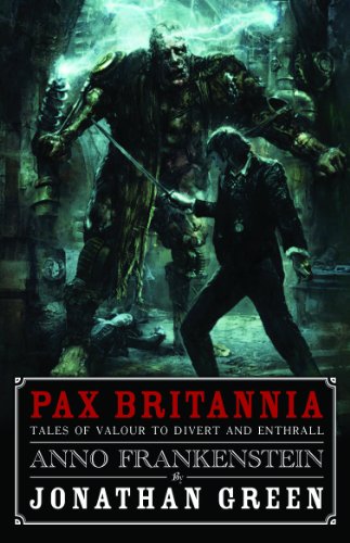 Beispielbild fr Anno Frankenstein (Pax Britannia) (Pax Britannia: Ulysses Quicksilver, 7) zum Verkauf von WorldofBooks