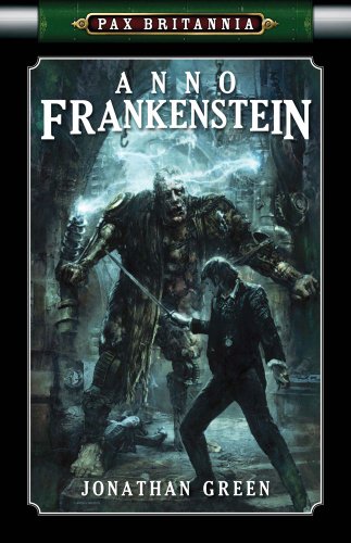 9781907519451: Anno Frankenstein (Pax Britannia: Ulysses Quicksilver)