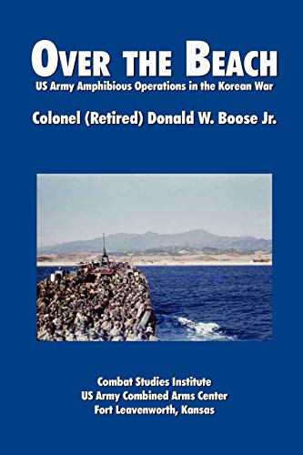 Stock image for Over the Beach: US Army Amphibious Operations in the Korean War for sale by Wonder Book