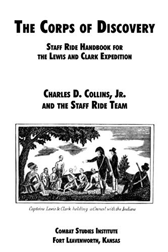 Stock image for The Corps of Discovery: Staff Ride Handbook for the Lewis and Clark Expedition for sale by Chiron Media