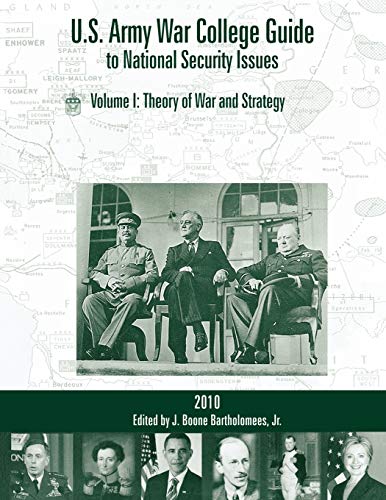 Stock image for US Army War College Guide to National Security Issues, Vol I Theory of War and Strategy, 4th Edition for sale by PBShop.store US