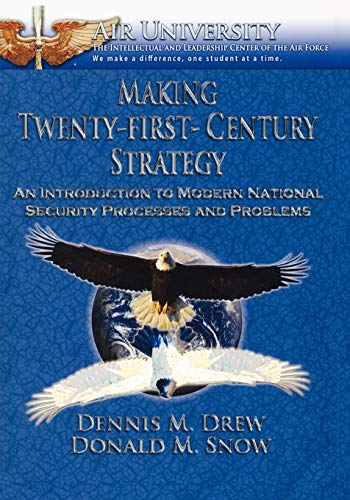 Stock image for Making Twenty-First-Century Strategy: An Introduction to Modern National Security Processes and Problems for sale by ThriftBooks-Atlanta