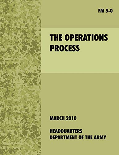 9781907521713: The Operations Process: The official U.S. Army Field Manual FM 5-0